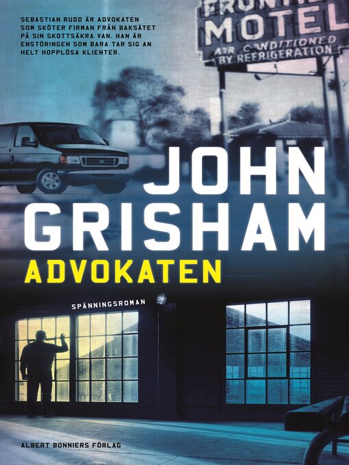 Titeldetaljer för Advokaten av John Grisham - Tillgänglig